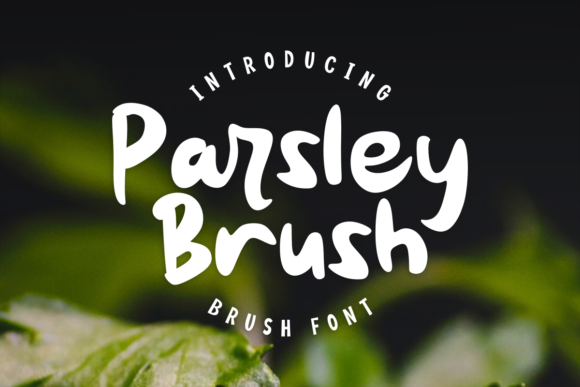 Parsley Brush: A Handwritten Font for Engaging Campaigns